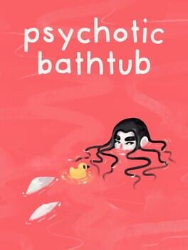 Psychotic Bathtub