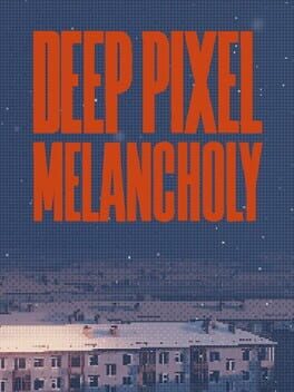 Cover for Deep Pixel Melancholy