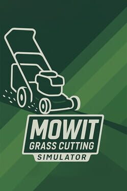 Mowit: Grass Cutting Simulator