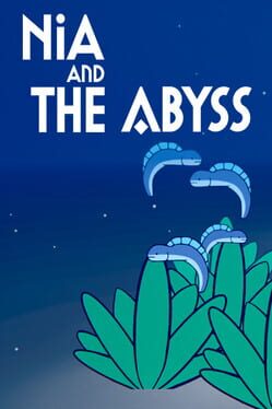 Nia and The Abyss