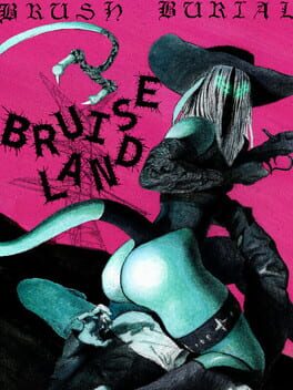 Brush Burial: Bruiseland