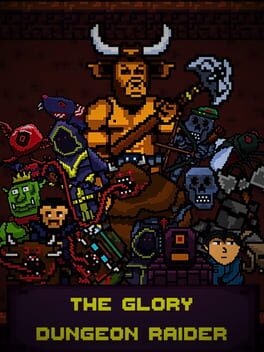 The Glory Dungeon Raider