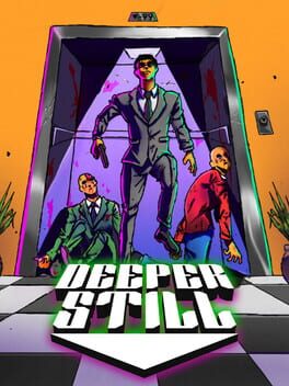 Deeper Still