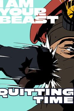 Cover for I Am Your Beast: Quitting Time