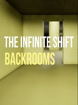 The Infinite Shift: Backrooms