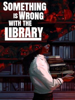 Cover for Something Is Wrong With the Library