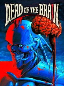 Dead of the Brain