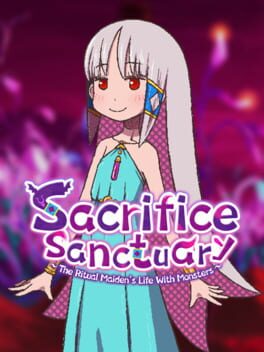 Sacrifice Sanctuary: The Ritual Maiden's Life With Monsters
