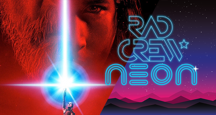 Rad Crew NEON S08E07: The Last Jedi Trailerdiskusjon og Star Wars Celebration