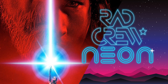 Rad Crew NEON S08E07: The Last Jedi Trailerdiskusjon og Star Wars Celebration
