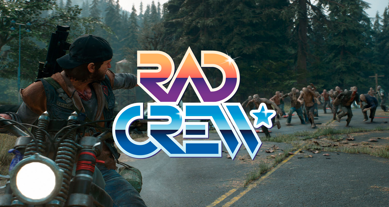 Rad Crew S17E09: Dead or Alive 6, Devil May Cry 5, Days Gone Preview