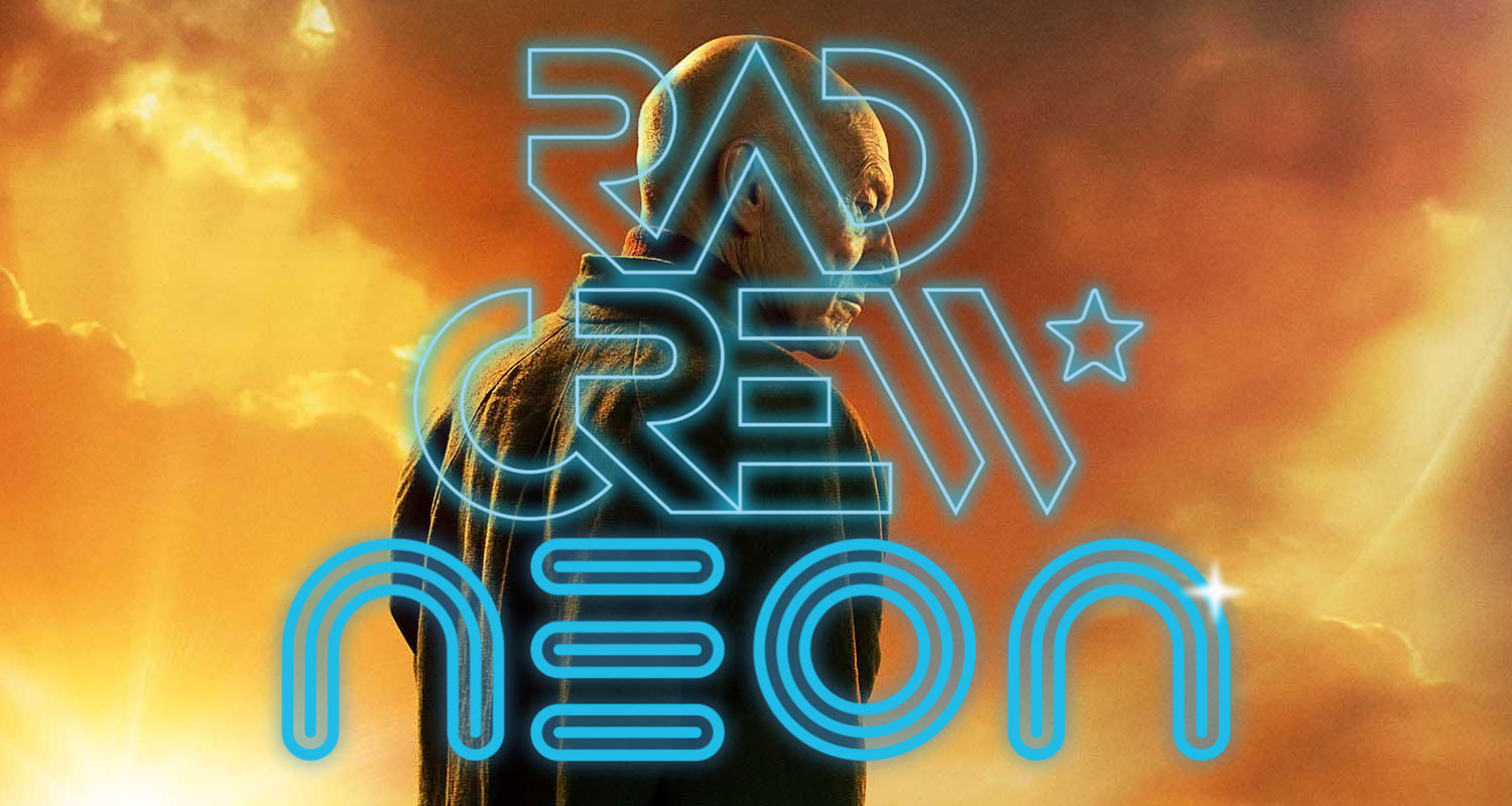 Rad Crew Neon S14E02: Hard for Picard