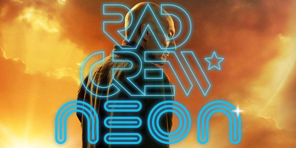 Rad Crew Neon S14E02: Hard for Picard