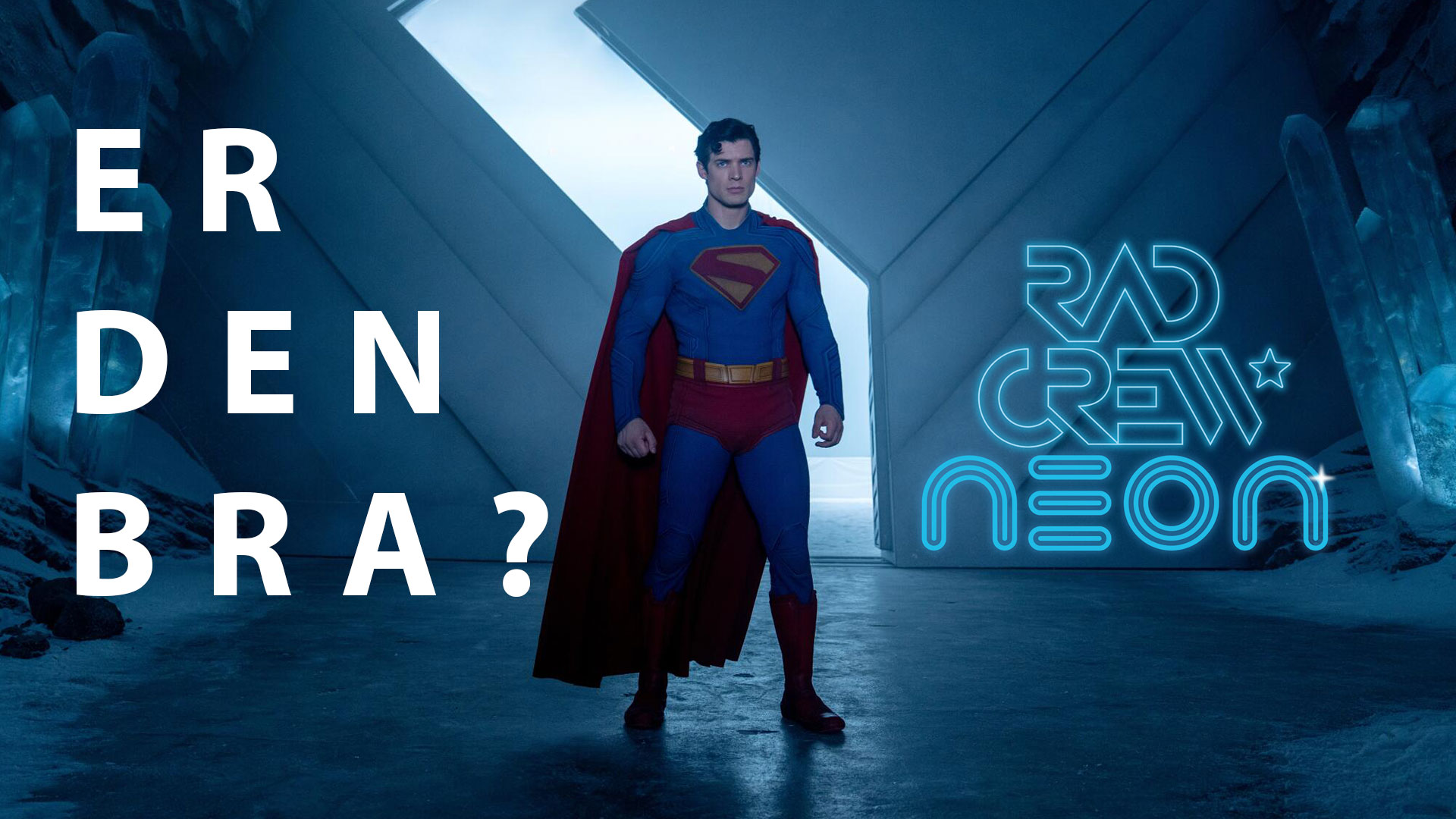 Rad Crew Neon 283: Superman (2025)