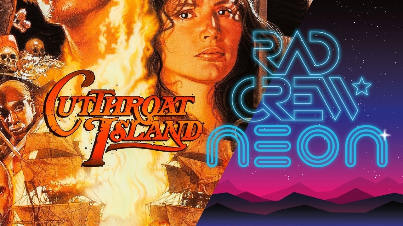 Rad Crew Neon 294: Vi elsker denne floppen! (Cutthroat Island, 1995)