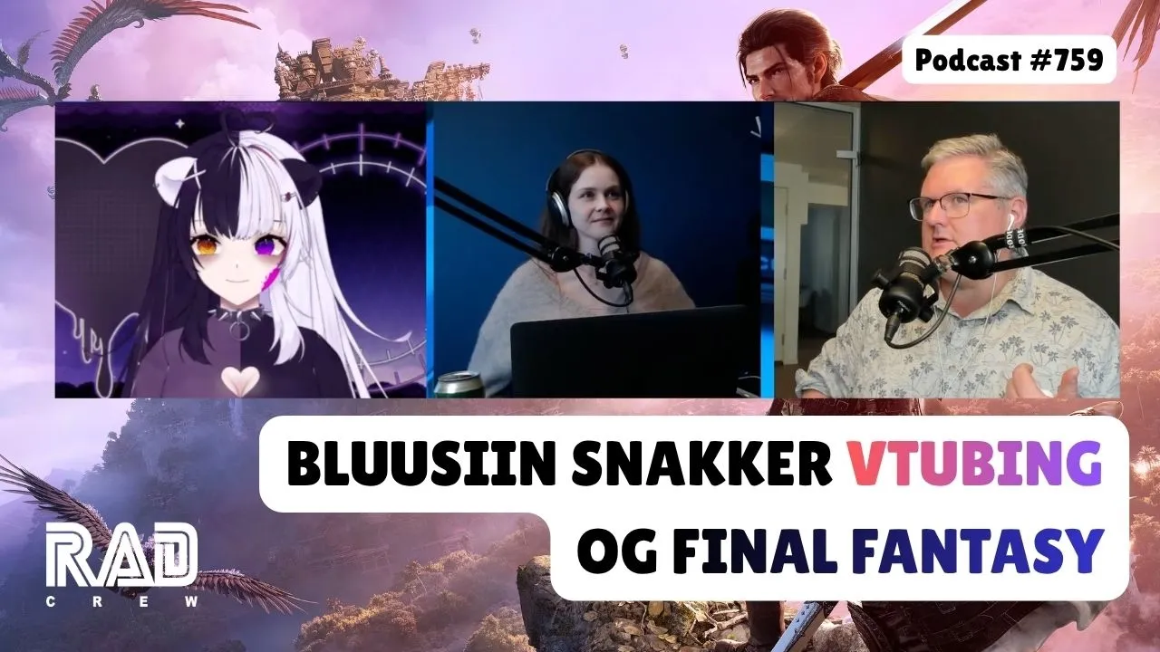 Rad Crew 759: Bluusiin joiner for å snakke FFXIV og Danganronpa